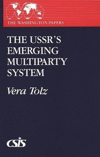 bokomslag The USSR's Emerging Multiparty System
