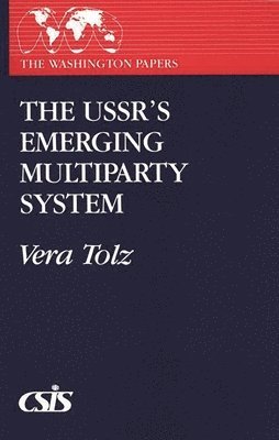 The USSR's Emerging Multiparty System 1