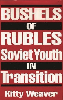 Bushels of Rubles 1