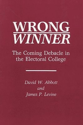 David W. Abbott, James P. Levine - Wrong Winner, Häftad
