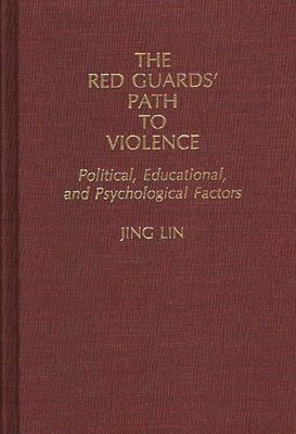 Jing Lin - Red Guards' Path to Violence, Inbunden