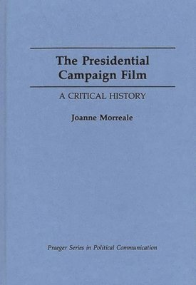 Joanne Morreale - Presidential Campaign Film, Inbunden