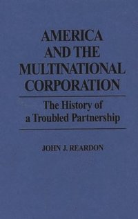 bokomslag America and the Multinational Corporation