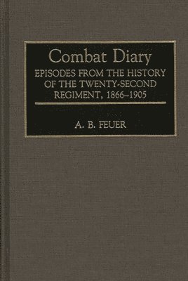 A. B. Feuer - Combat Diary, Inbunden