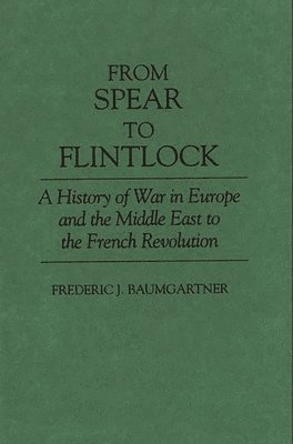 From Spear to Flintlock 1