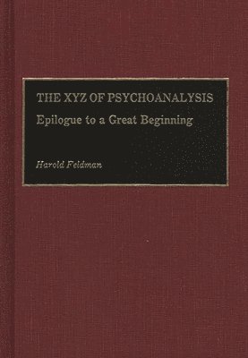 Irma M. Feldman, Harold Feldman, Irma Feldman - XYZ of Psychoanalysis, Inbunden