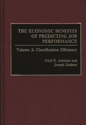 Cecil D. Johnson, Joseph Zeider, Joseph Zeidner - Economic Benefits of Predicting Job Performance, Inbunden
