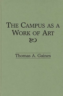 The Campus as a Work of Art 1