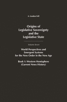 A. London Fell - Origins of Legislative Sovereignty and the Legislative State, Inbunden