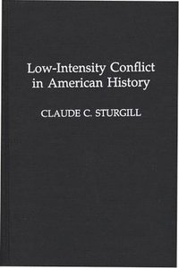 bokomslag Low-Intensity Conflict in American History