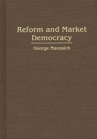 bokomslag Reform and Market Democracy