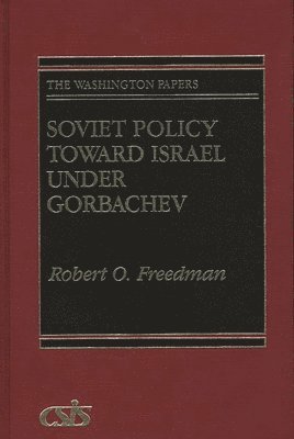 bokomslag Soviet Policy Toward Israel Under Gorbachev