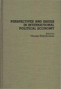 bokomslag Perspectives and Issues in International Political Economy