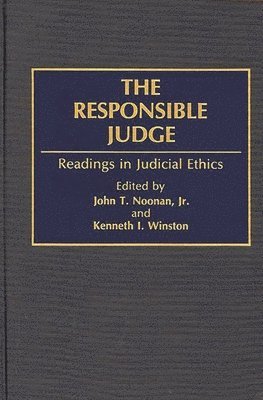 John T. Noonan Jr., Kenneth I. Winston, Jr. Noonan, John T., John Noonan, Kenneth Winston - Responsible Judge, Inbunden