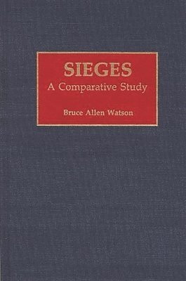 Bruce A. Watson - Sieges, Inbunden