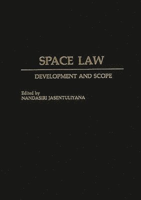 Nandasiri Jasentuliyana - Space Law, Inbunden
