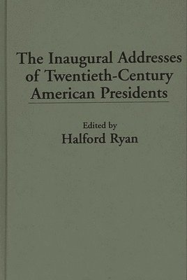 Inaugural Addresses of Twentieth-Century American Presidents 1