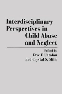 bokomslag Interdisciplinary Perspectives in Child Abuse and Neglect