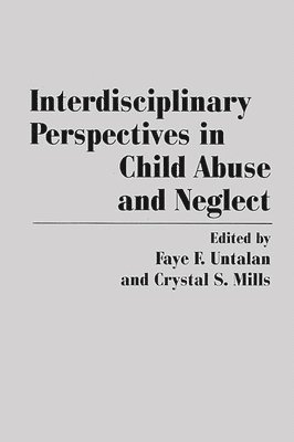 Interdisciplinary Perspectives in Child Abuse and Neglect 1