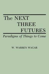 bokomslag The Next Three Futures
