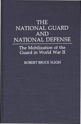 The National Guard and National Defense 1