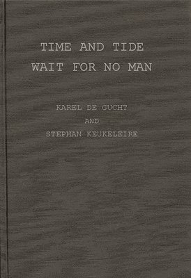 Karel De Gucht, Stephan Keukeleire - Time and Tide Wait for No Man, Inbunden