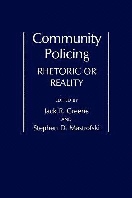 Jack R. Greene, Stephen D. Mastrofski - Community Policing, Häftad