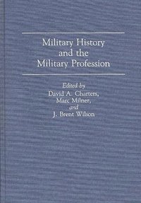 bokomslag Military History and the Military Profession