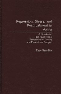 bokomslag Regression, Stress, and Readjustment in Aging