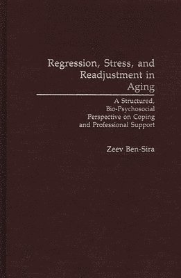 Regression, Stress, and Readjustment in Aging 1