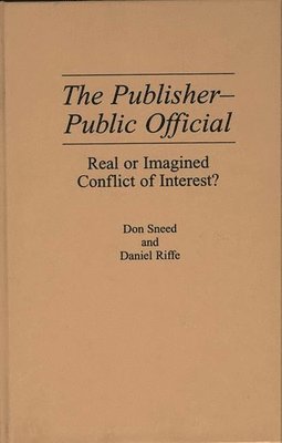Daniel Riffe, Don Sneed - Publisher-Public Official, Inbunden