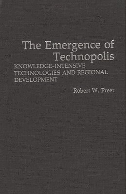 Robert Preer - Emergence of Technopolis, Inbunden
