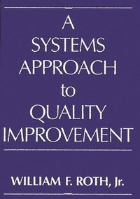 bokomslag A Systems Approach to Quality Improvement