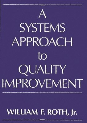 A Systems Approach to Quality Improvement 1