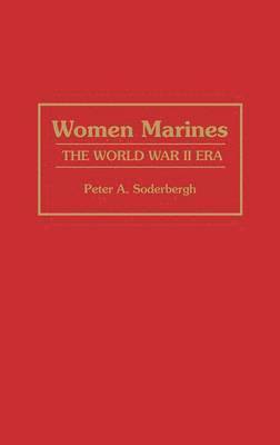 Peter A. Soderbergh - Women Marines, Inbunden