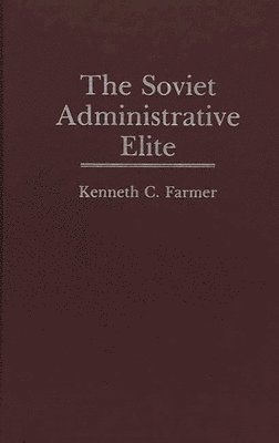 The Soviet Administrative Elite 1