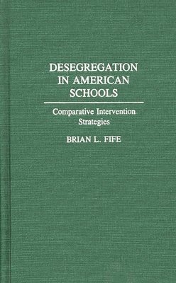 bokomslag Desegregation in American Schools