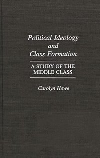 bokomslag Political Ideology and Class Formation