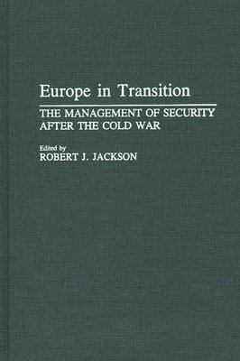Robert J. Jackson - Europe in Transition, Inbunden