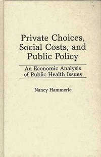 bokomslag Private Choices, Social Costs, and Public Policy