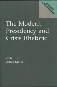 bokomslag The Modern Presidency and Crisis Rhetoric