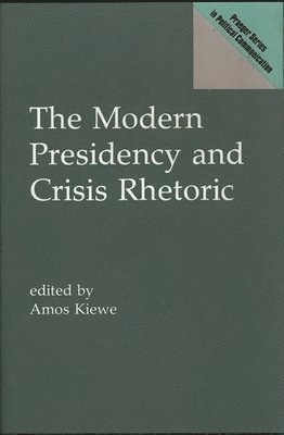 The Modern Presidency and Crisis Rhetoric 1