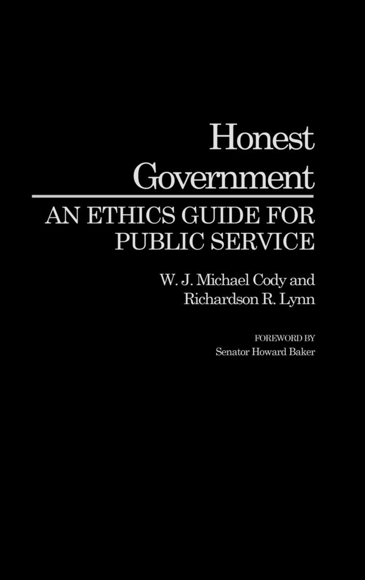 W J Michael Cody, R. Lynn, W. J. Michael Cody, Richardson R. Lynn, W. J. Michael Cody - Honest Government, Inbunden