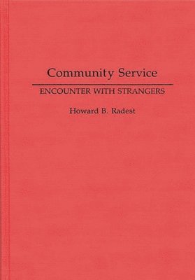 Howard Radest, Howard B. Radest, Jan Howard - Community Service, Inbunden