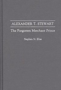 bokomslag Alexander T. Stewart