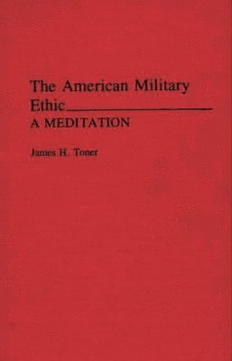 bokomslag American Military Ethic