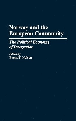 Brent Nelson, Brent F. Nelsen - Norway and the European Community, Inbunden