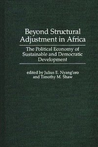 bokomslag Beyond Structural Adjustment in Africa