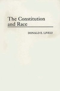 bokomslag The Constitution and Race