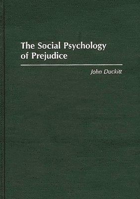 John Duckitt - Social Psychology of Prejudice, Inbunden
